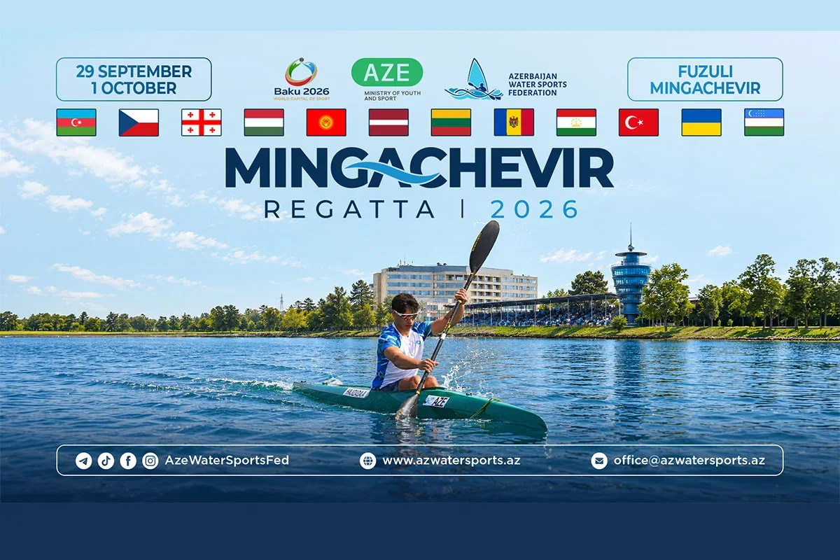 "Mingəçevir Reqatası-2026" beynəlxalq turnirinə bu gün Füzulidə start veriləcək