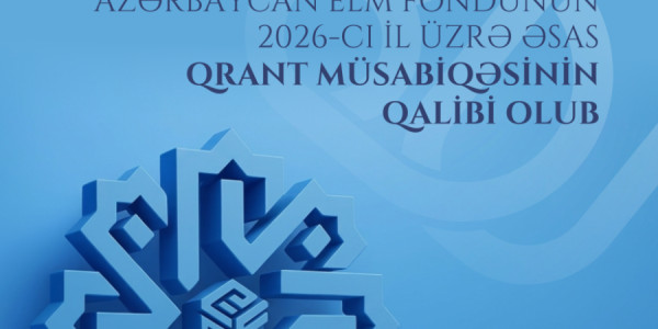 BDU əməkdaşlarının üç layihəsi Azərbaycan Elm Fondunun əsas qrant müsabiqəsinin qalibi olub