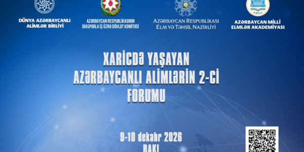 Xaricdə Yaşayan Azərbaycanlı Alimlərin II Forumuna qeydiyyat başlayıb