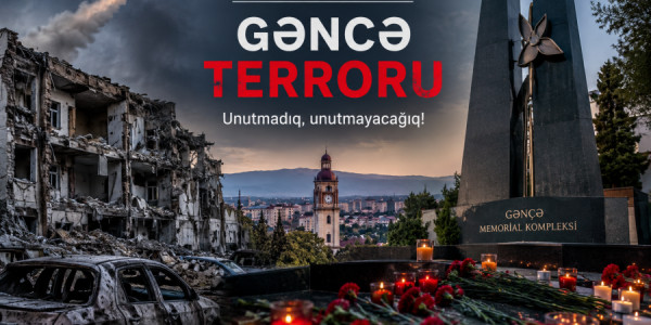 Gəncə terrorunun beynəlxalq yaddaşa daşınmalıdır