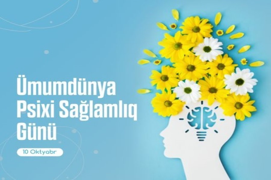 10 oktyabr Psixi sağlamlıq günüdür