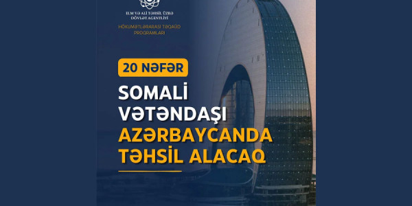 Somalidən 20 tələbə Azərbaycanda təhsil alacaq
