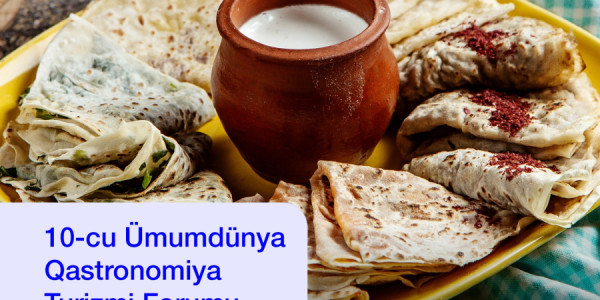 Azərbaycan 10-cu Ümumdünya Qastronomiya Turizmi Forumuna ev sahibliyi edəcək